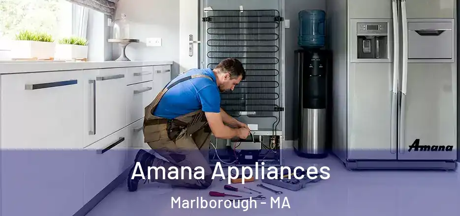 Amana Appliances Marlborough - MA