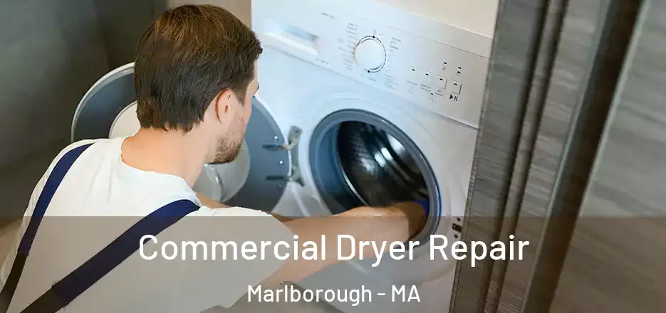 Commercial Dryer Repair Marlborough - MA