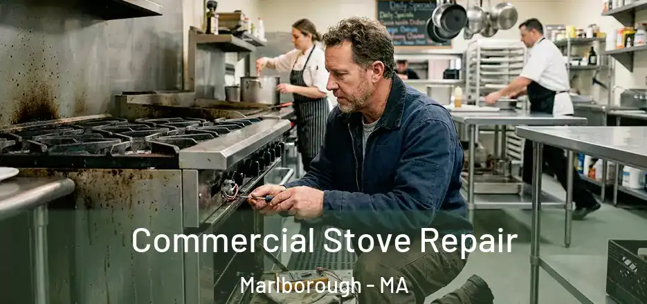 Commercial Stove Repair Marlborough - MA