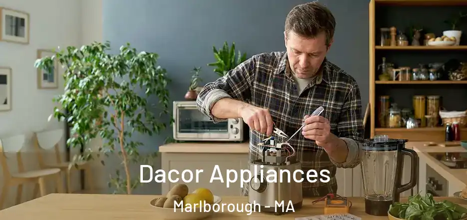  Dacor Appliances Marlborough - MA