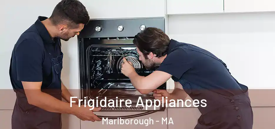 Frigidaire Appliances Marlborough - MA