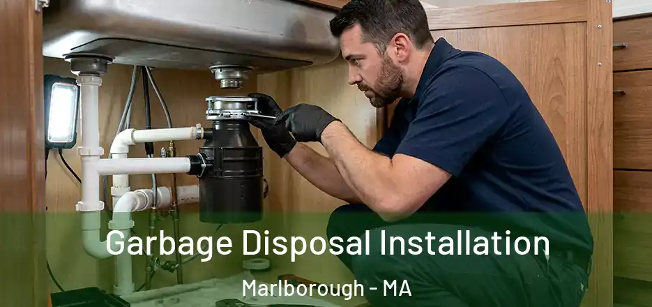  Garbage Disposal Installation Marlborough - MA