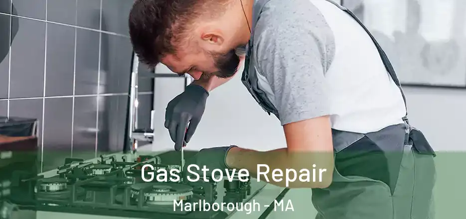  Gas Stove Repair Marlborough - MA