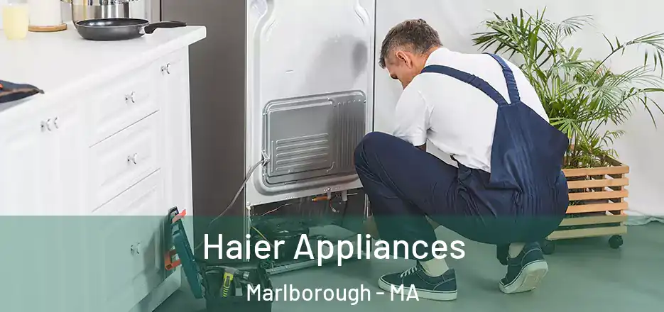  Haier Appliances Marlborough - MA