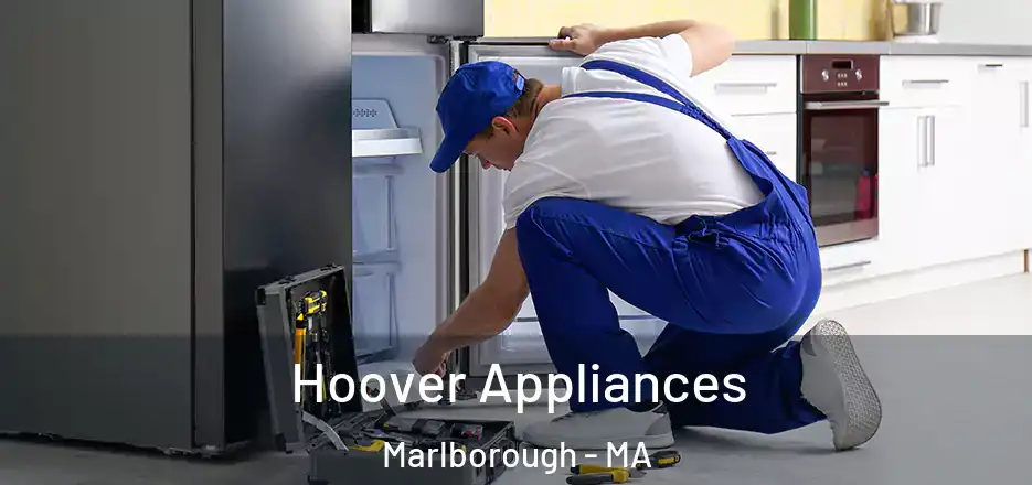 Hoover Appliances Marlborough - MA