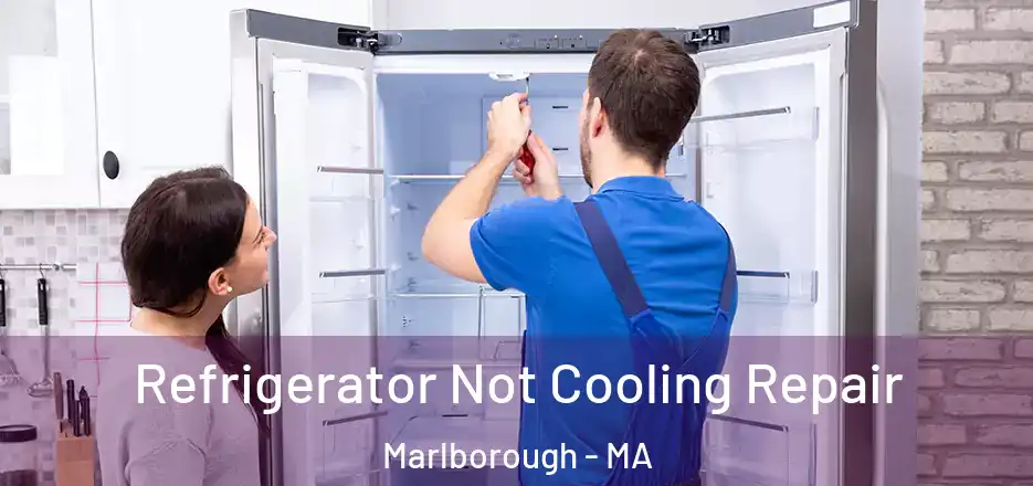  Refrigerator Not Cooling Repair Marlborough - MA