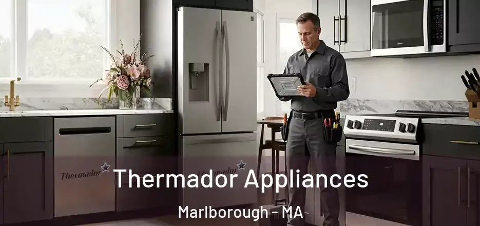 Thermador Appliances Marlborough - MA