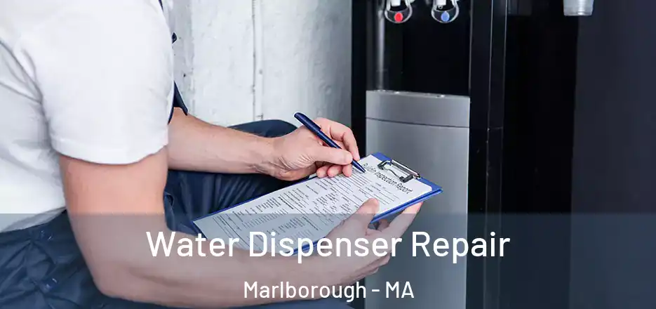 Water Dispenser Repair Marlborough - MA